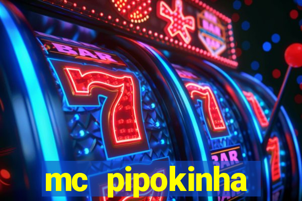 mc pipokinha privacy vazado